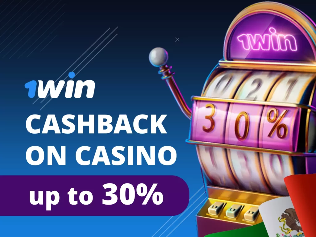 cashback on casino up to 30% en 1win